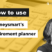 How to use the Moneysmart Retirement Planner