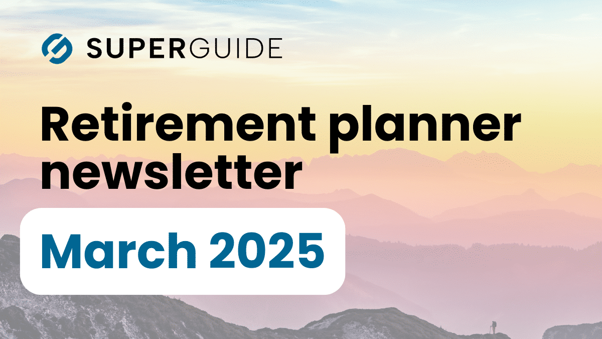 March 2025 Retirement planner newsletter