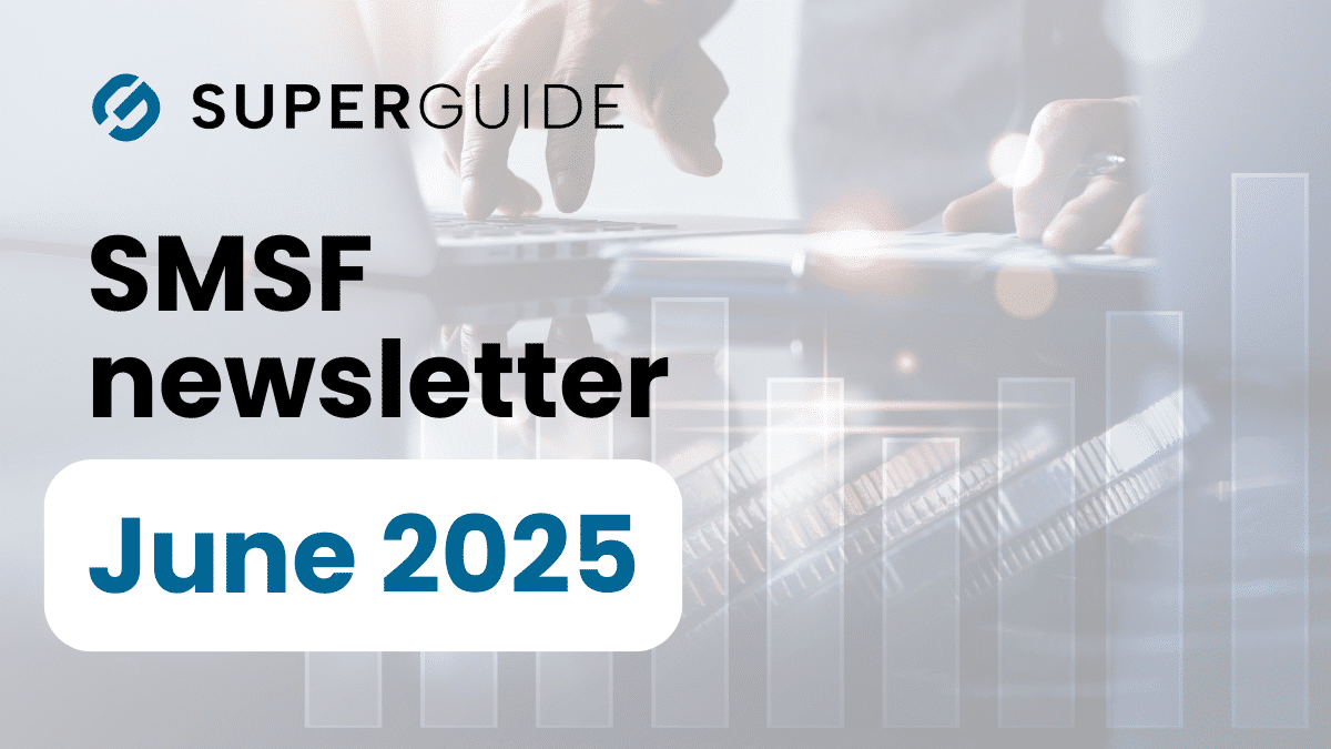 June 2025 SMSF newsletter