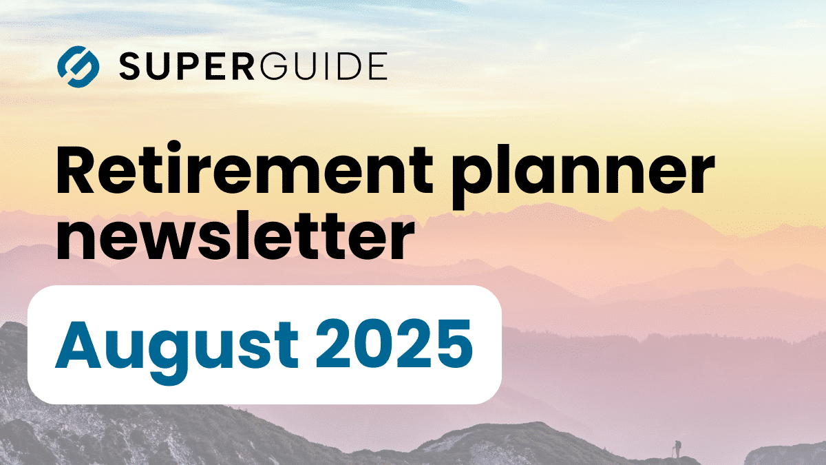 August 2025 Retirement planner newsletter