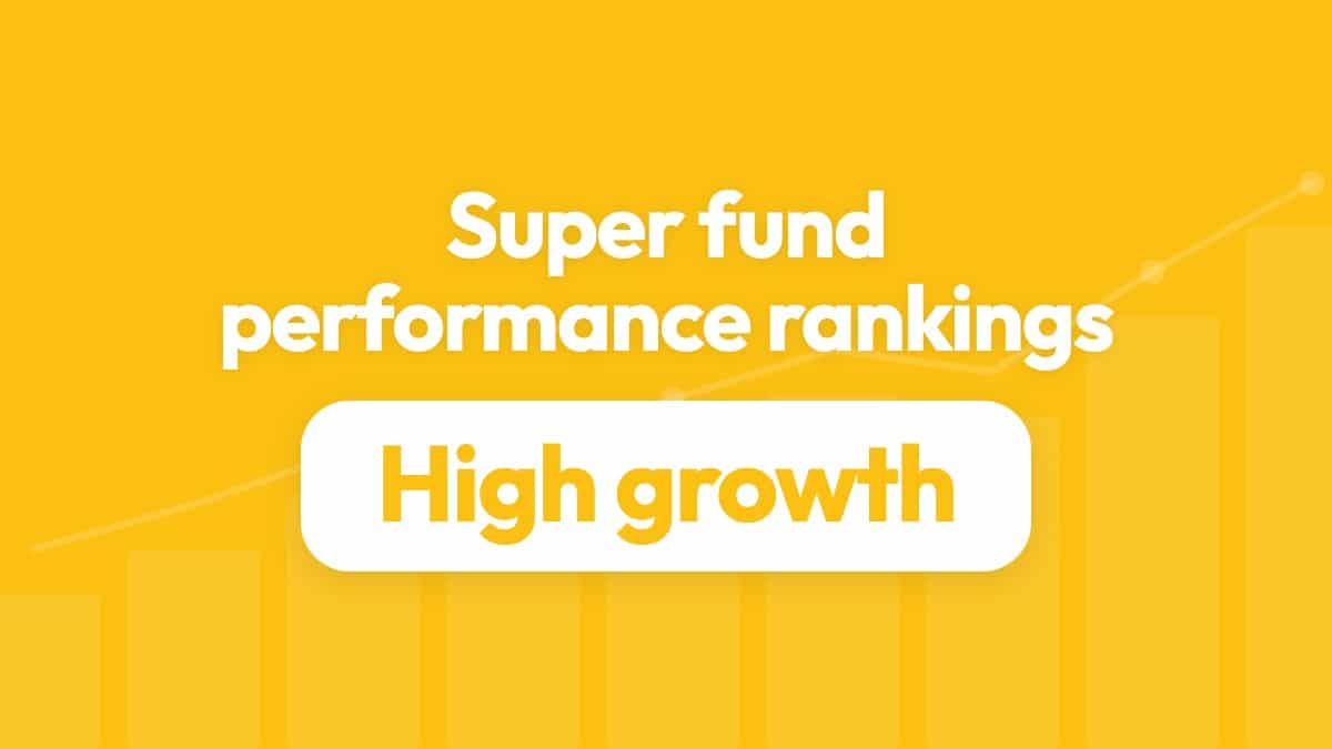 Super fund performance rankings: All Growth category (96–100%)